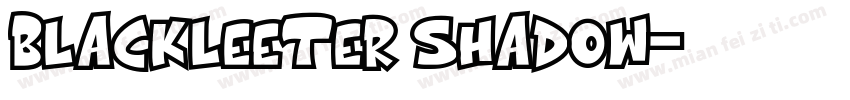 blackleeter shadow字体转换